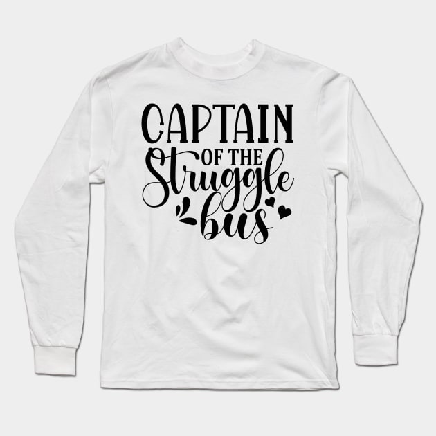 captain of the struggle bus Long Sleeve T-Shirt by família